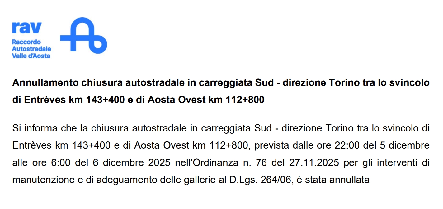 Annullamento chiusura autostradale in carreggiata Sud - direzione Torino tra lo svincolo di Entrèves km 143+400 e di Aosta Ovest km 112+800 dalle ore 22 del 5 dicembre alle ore 6 del 6 dicembre 2025